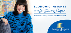 Economic Insights from Dr. Sherry Cooper - Dominion Lending Centres